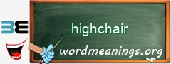WordMeaning blackboard for highchair